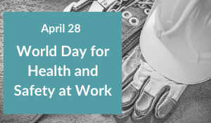 World Day for Health and Safety at Work